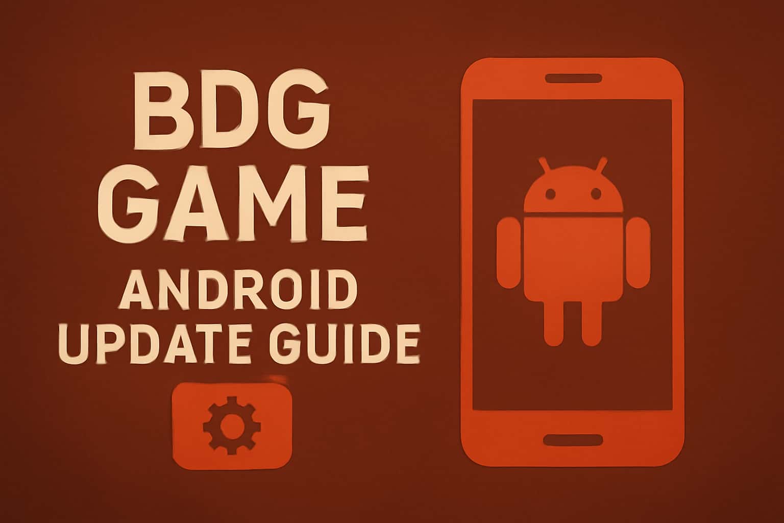 Informational illustration for BDG Game Android Update Guide